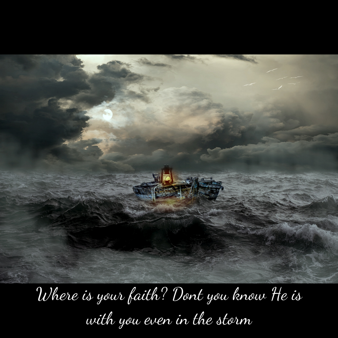 Where is your faith_He is with you even in the storm