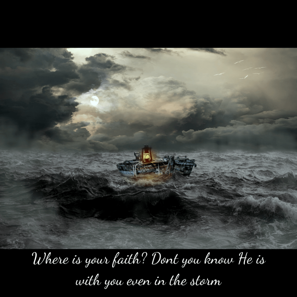 Where is your faith_He is with you even in the storm